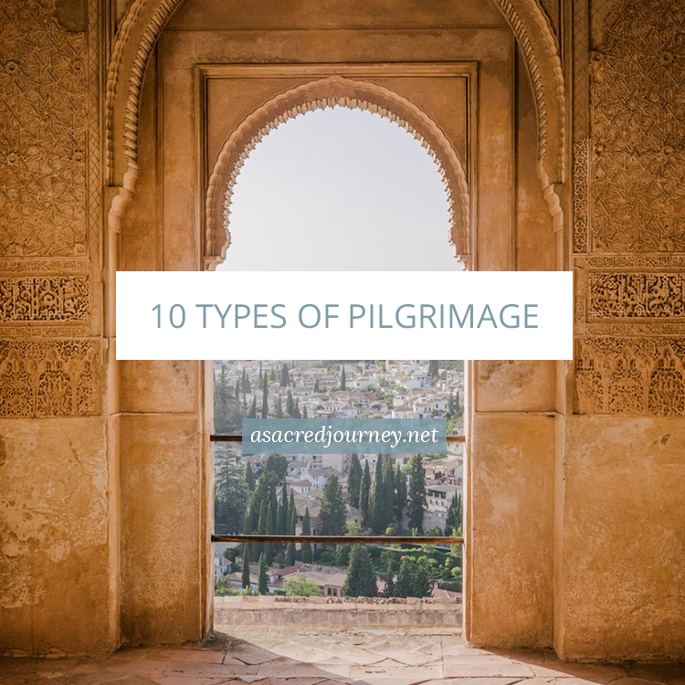 10 Types Of Pilgrimage A Sacred Journey - 